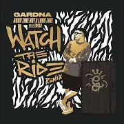 Good Time Not A Long Time [Watch The Ride Remix] (Feat. Omar Lye-Fook)
